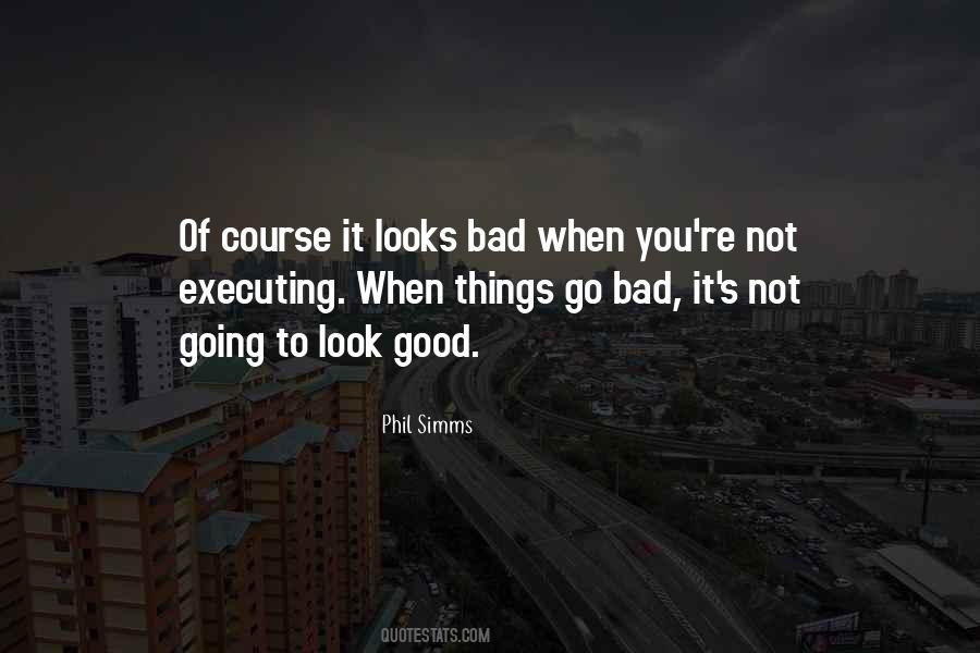 Things Go Bad Quotes #1361105