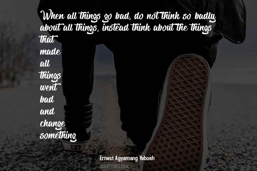Things Go Bad Quotes #474865