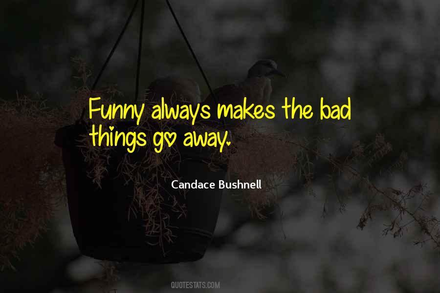 Things Go Bad Quotes #523918