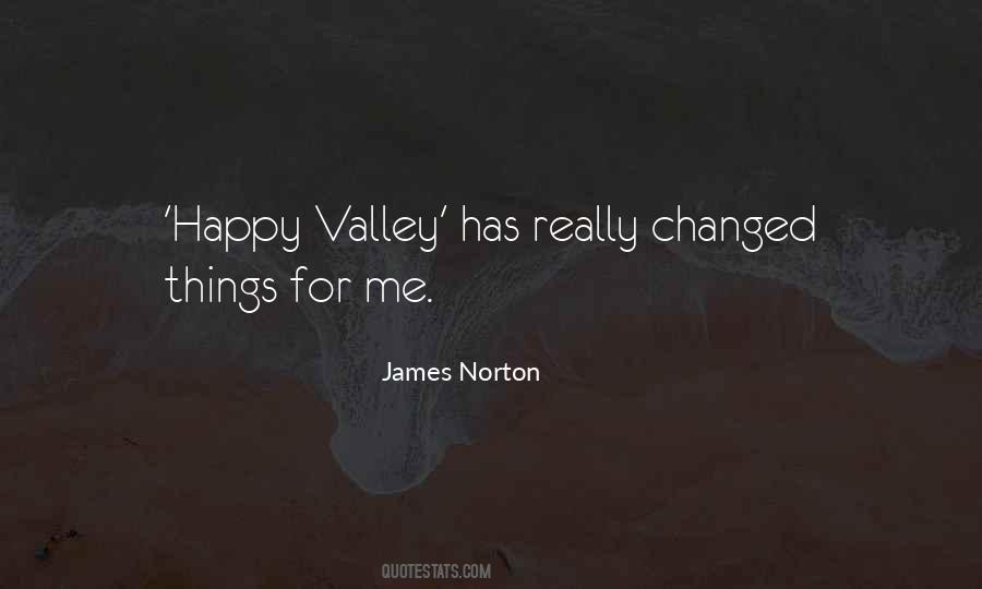 Things Has Changed Quotes #326937