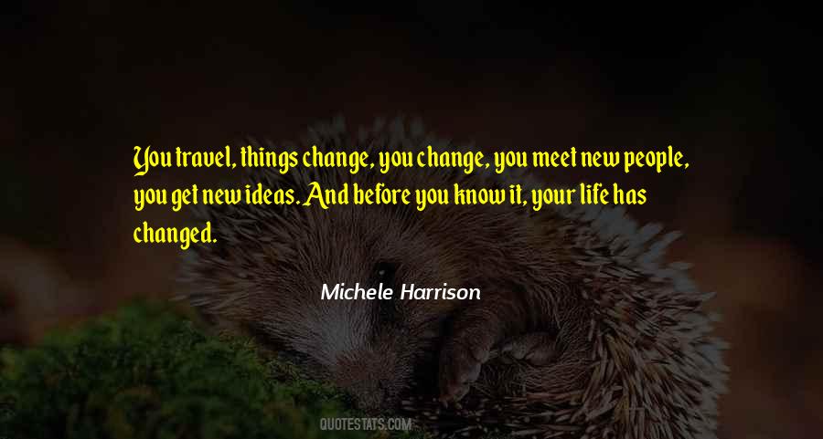 Things Has Changed Quotes #459496