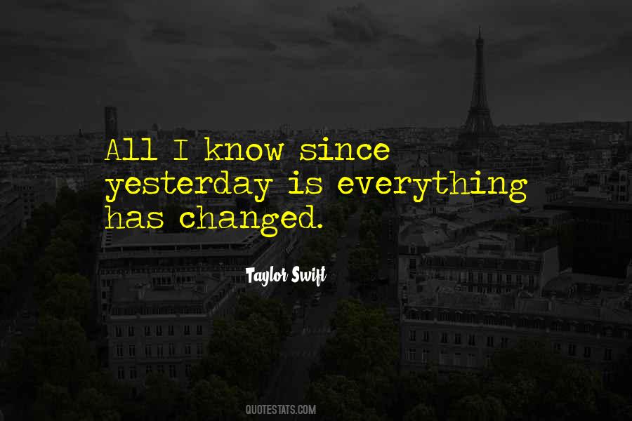 Things Has Changed Quotes #676178