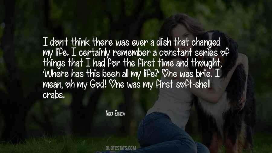 Things Has Changed Quotes #860203