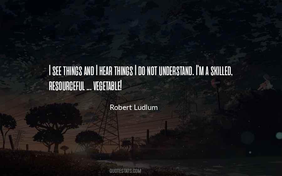 Things I Do Not Understand Quotes #1152965