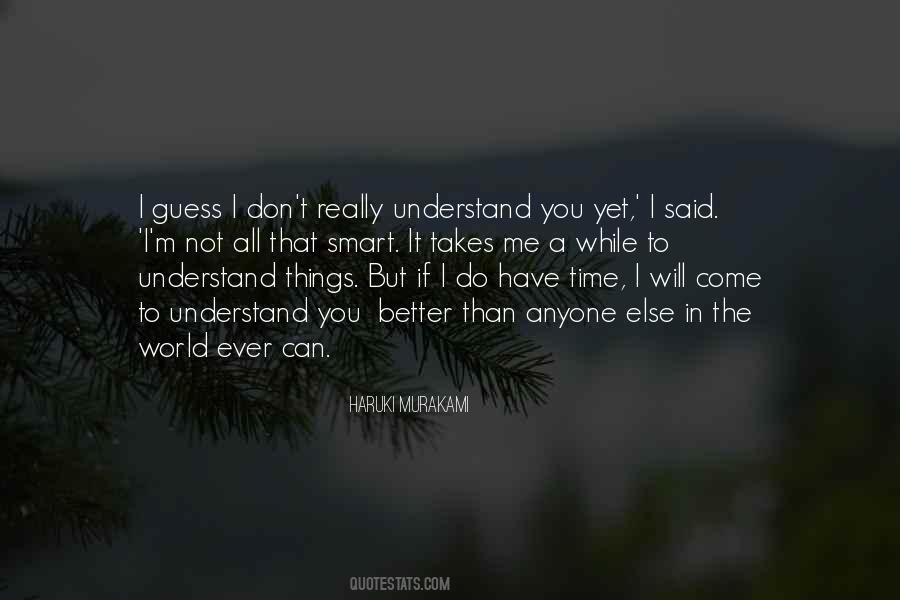 Things I Do Not Understand Quotes #1156329