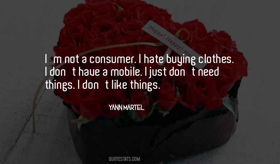 Things I Don't Like Quotes #1738829