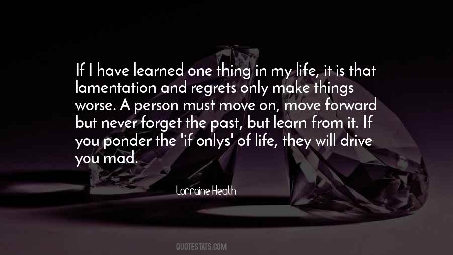Things I Have Learned In Life Quotes #661970