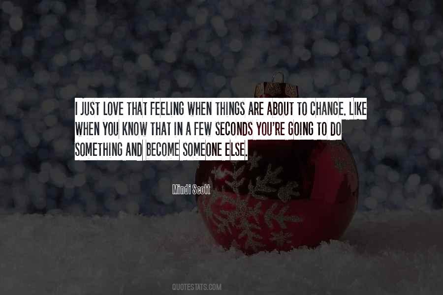 Things I Know About Love Quotes #1866080