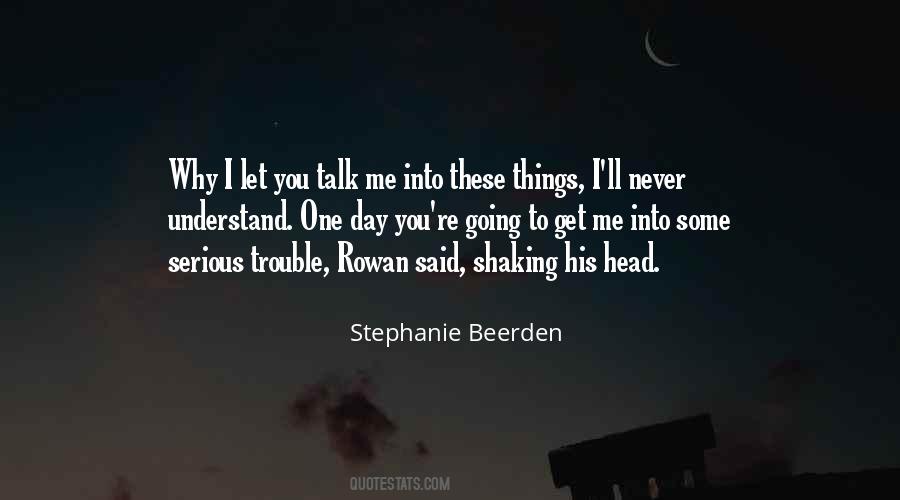 Things I Never Said Quotes #1418806