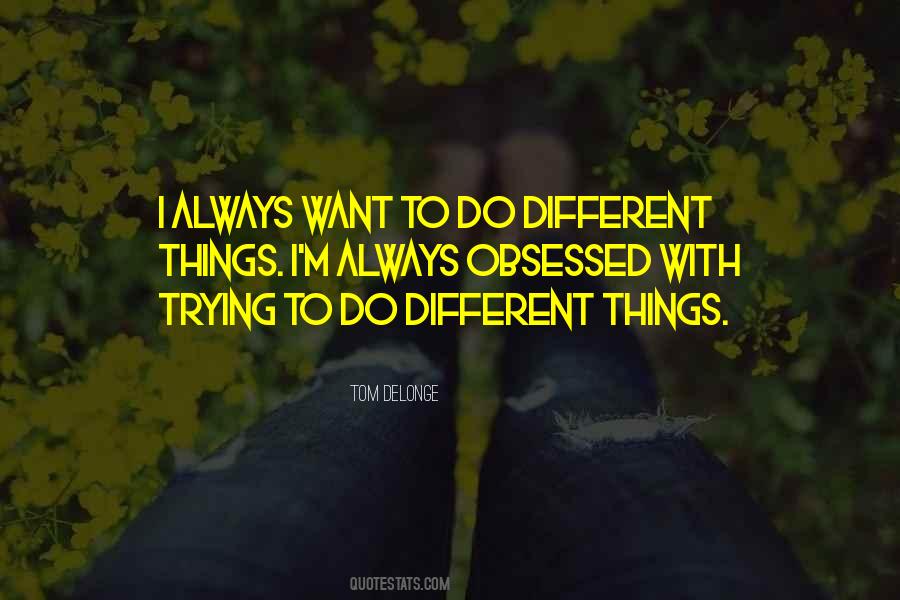 Things I Want To Do Quotes #146959