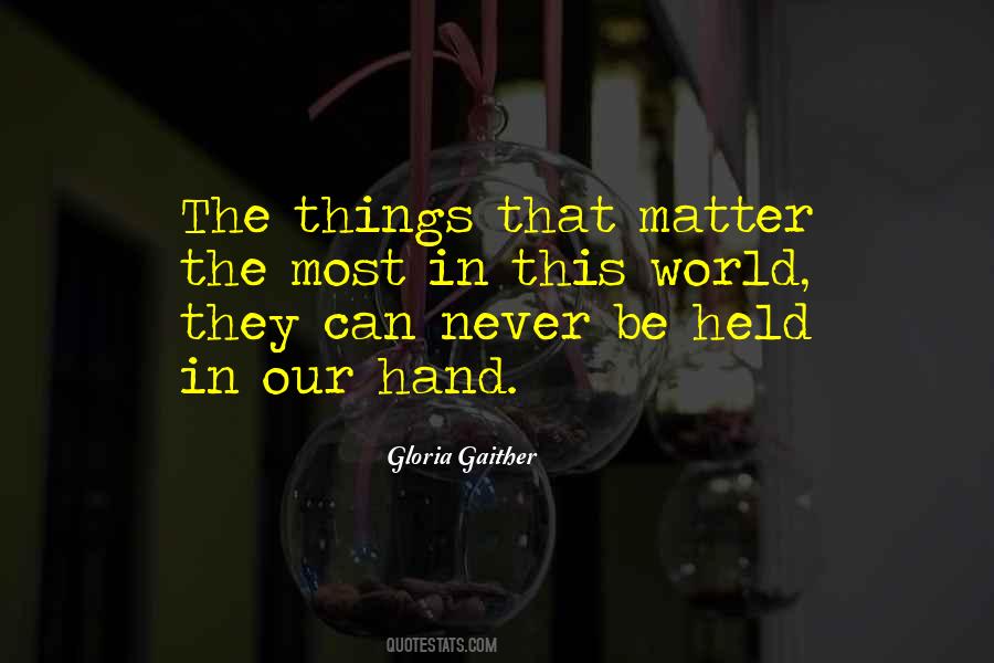 Things Matter Most Quotes #172956