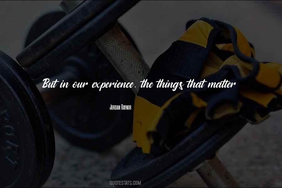 Things Matter Most Quotes #274919