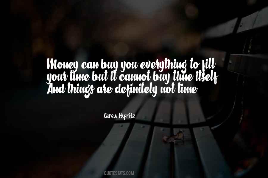 Things Money Can Buy Quotes #1831856