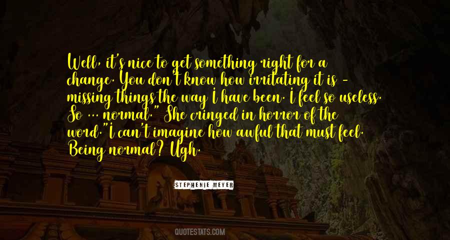 Things Must Change Quotes #1788208