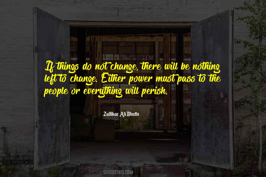 Things Must Change Quotes #560260