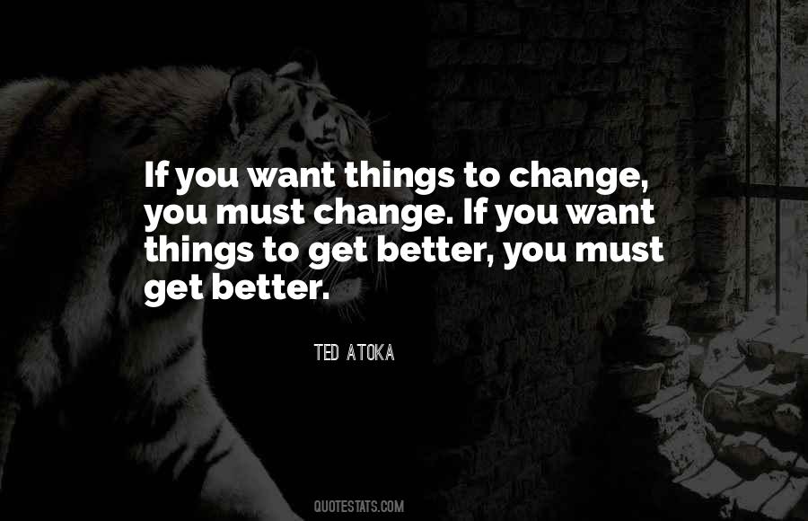 Things Must Change Quotes #759991