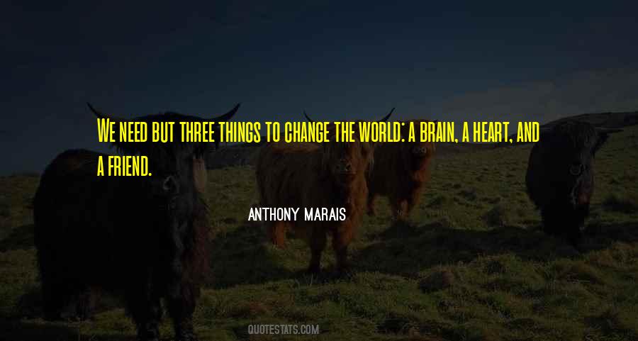 Things Need To Change Quotes #1377956