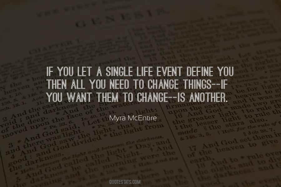 Things Need To Change Quotes #385295