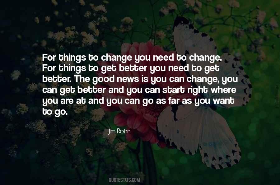 Things Need To Change Quotes #959269