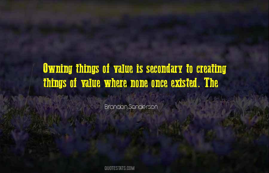 Things Of Value Quotes #1240698