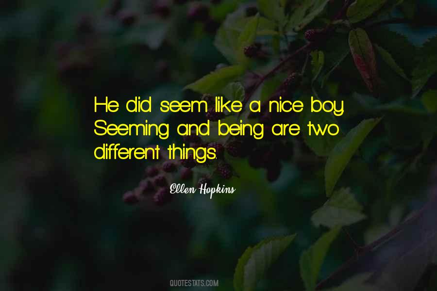 Things Seem Different Quotes #909388