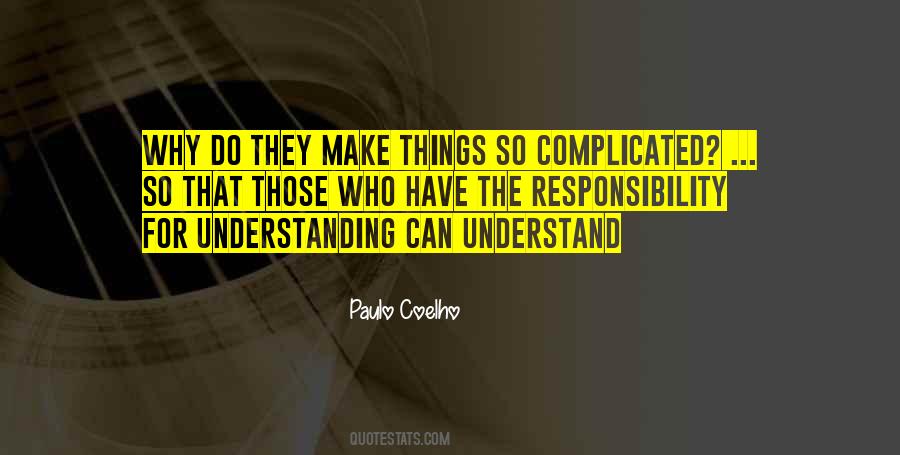 Things So Complicated Quotes #1129311