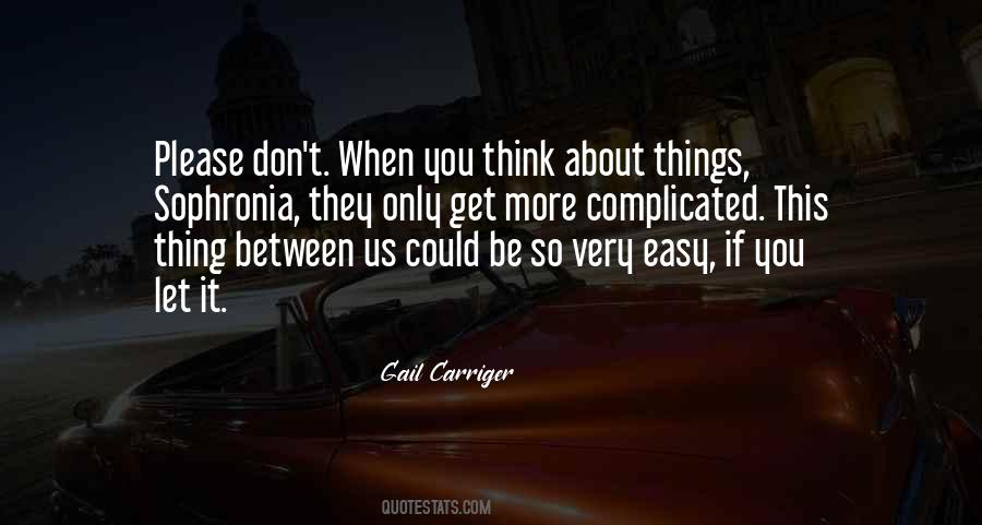 Things So Complicated Quotes #684700