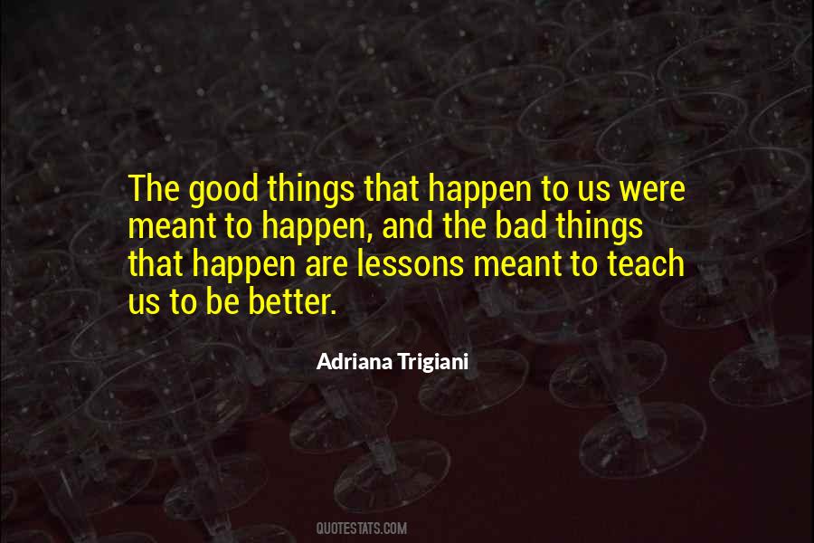 Things That Are Meant To Happen Quotes #590179