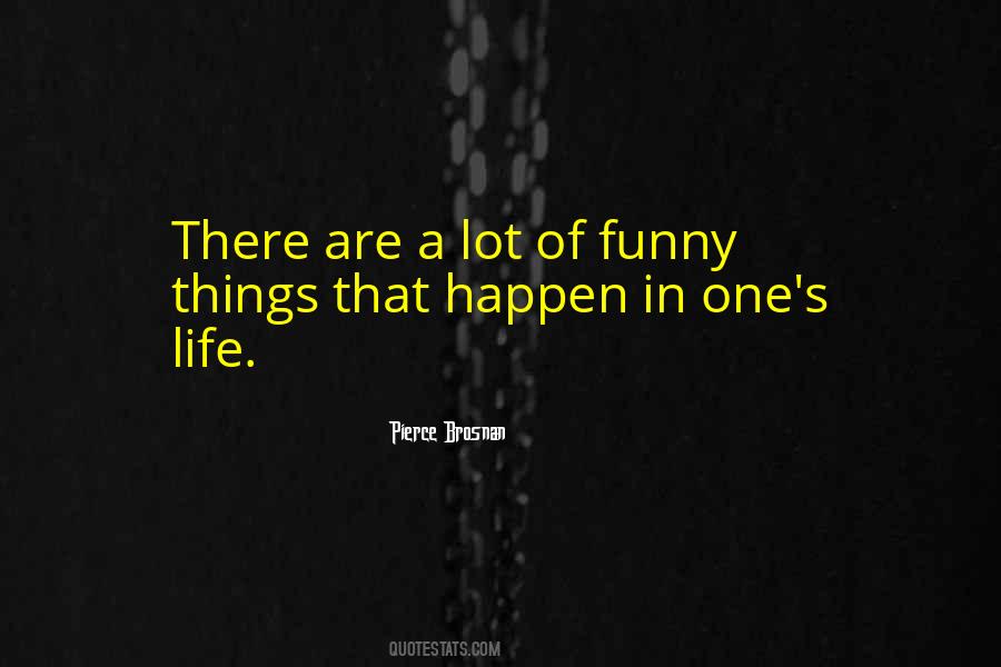 Things That Happen Quotes #984049