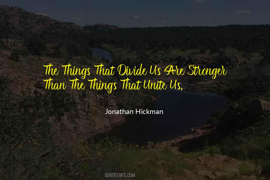 Things That Unite Us Quotes #48497