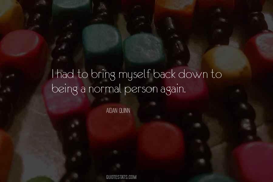 Quotes About Being A Normal Person #1172455