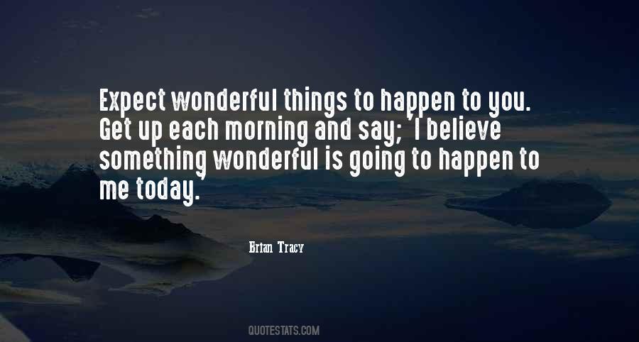 Things To Happen Quotes #1008189