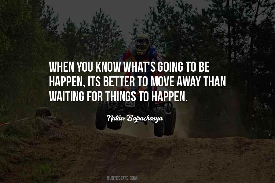 Things To Happen Quotes #1234725