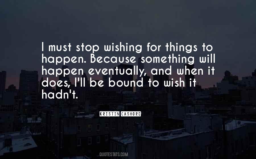 Things To Happen Quotes #80263