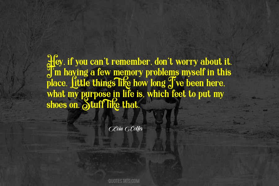 Things To Remember About Life Quotes #1591055