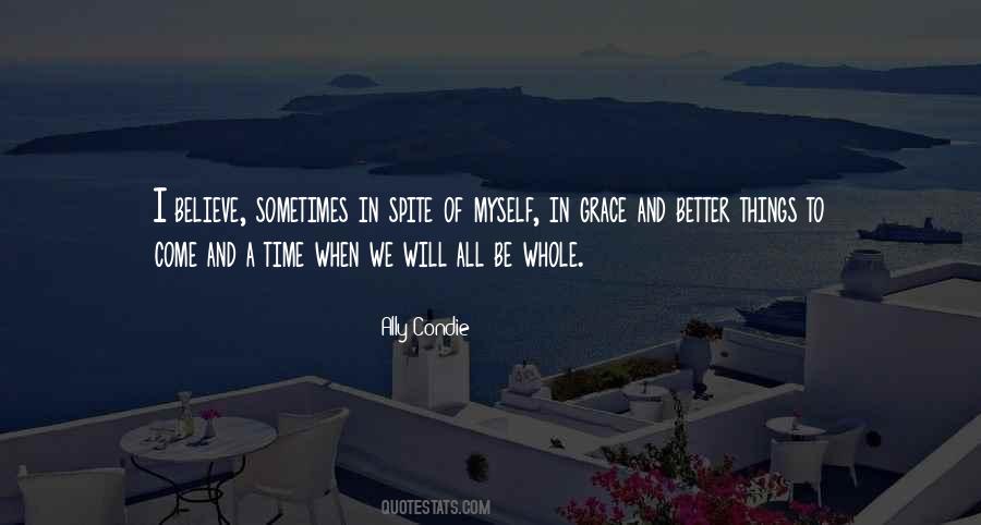 Things Will Be Better Quotes #1019415