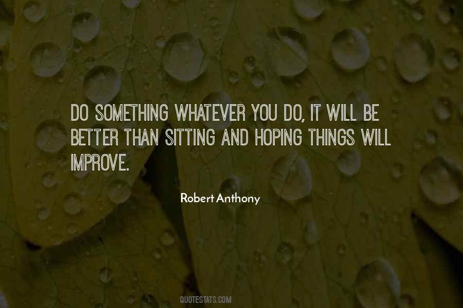 Things Will Be Better Quotes #803811
