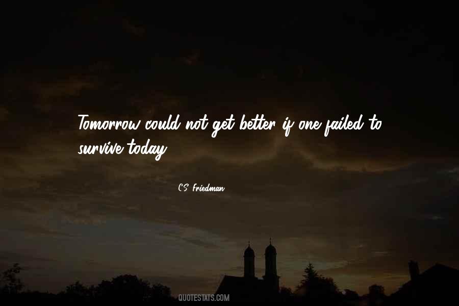 Things Will Be Better Tomorrow Quotes #87055