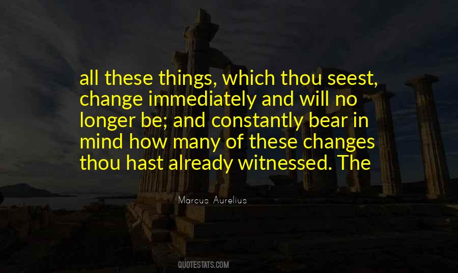 Things Will Change Quotes #350022