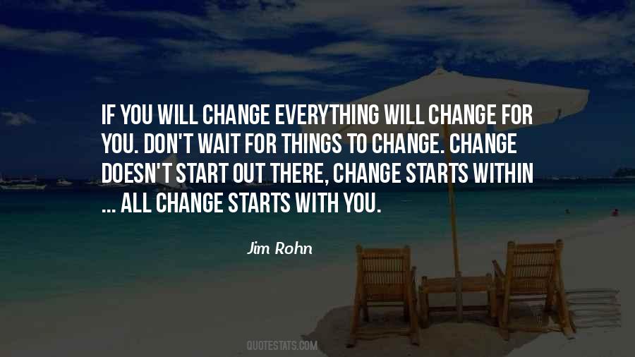 Things Will Change Quotes #456993