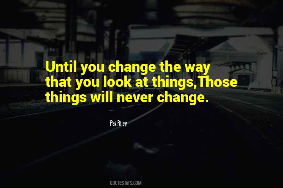 Things Will Change Quotes #467432