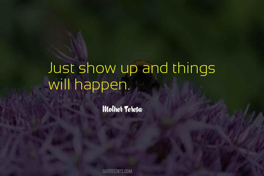 Things Will Happen Quotes #1345609