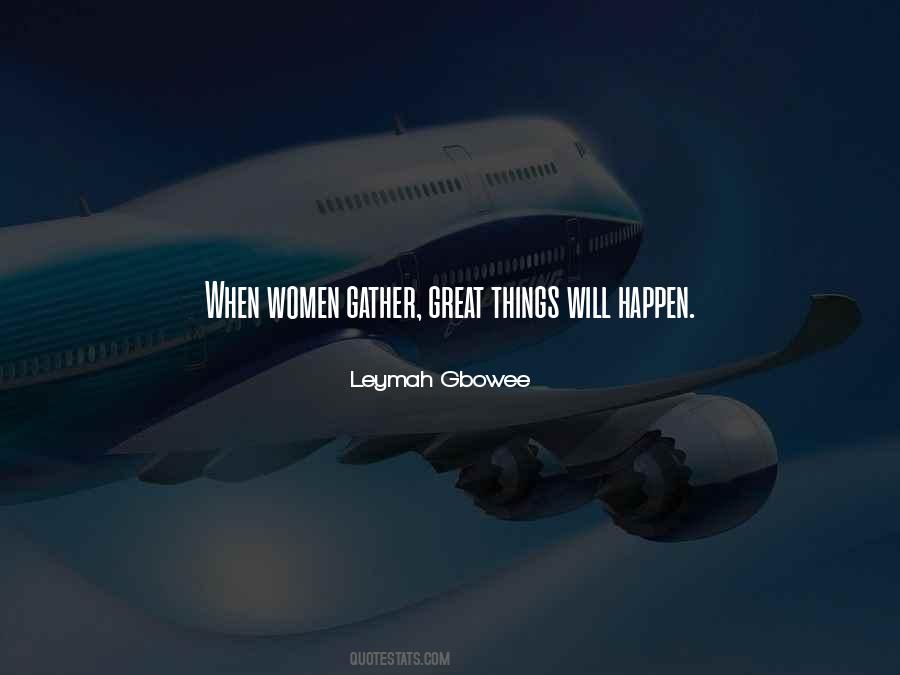 Things Will Happen Quotes #708952