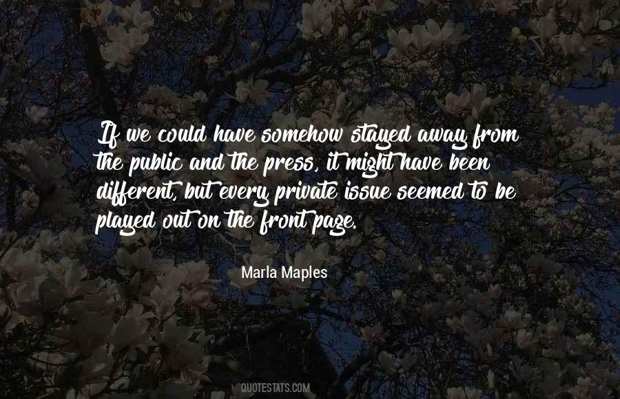 Things Would Have Been Different Quotes #5497