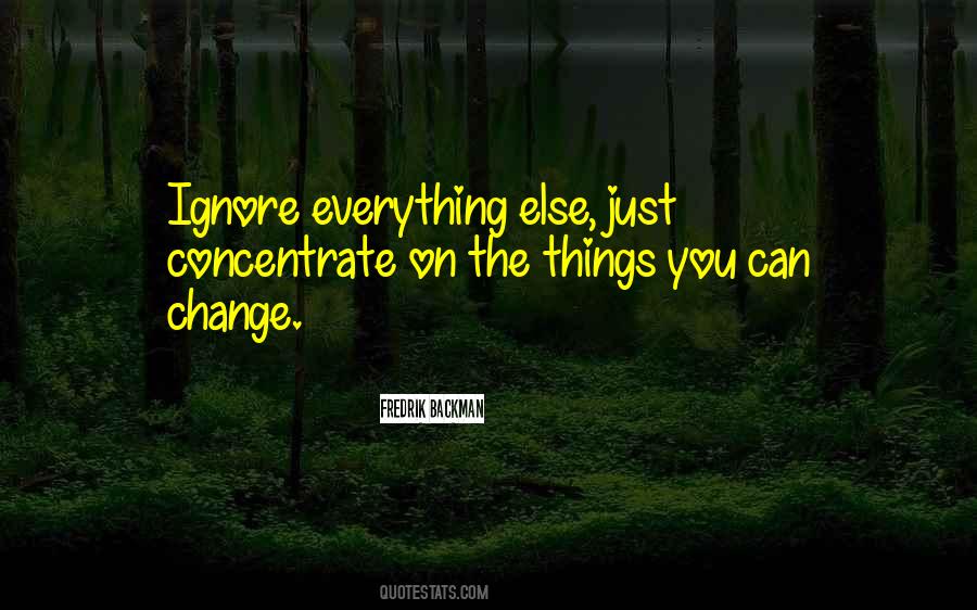 Things You Can Change Quotes #1026769