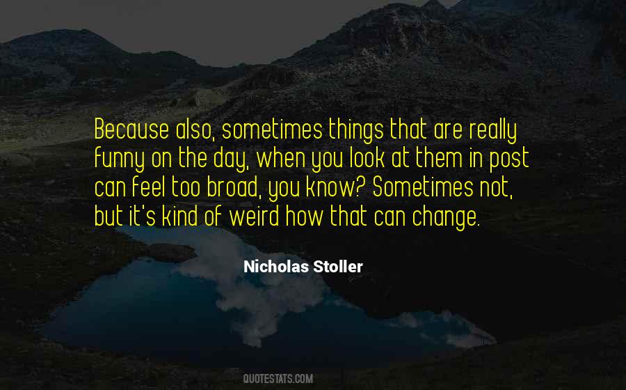 Things You Can Change Quotes #302531