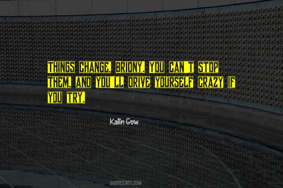 Things You Can Change Quotes #46959