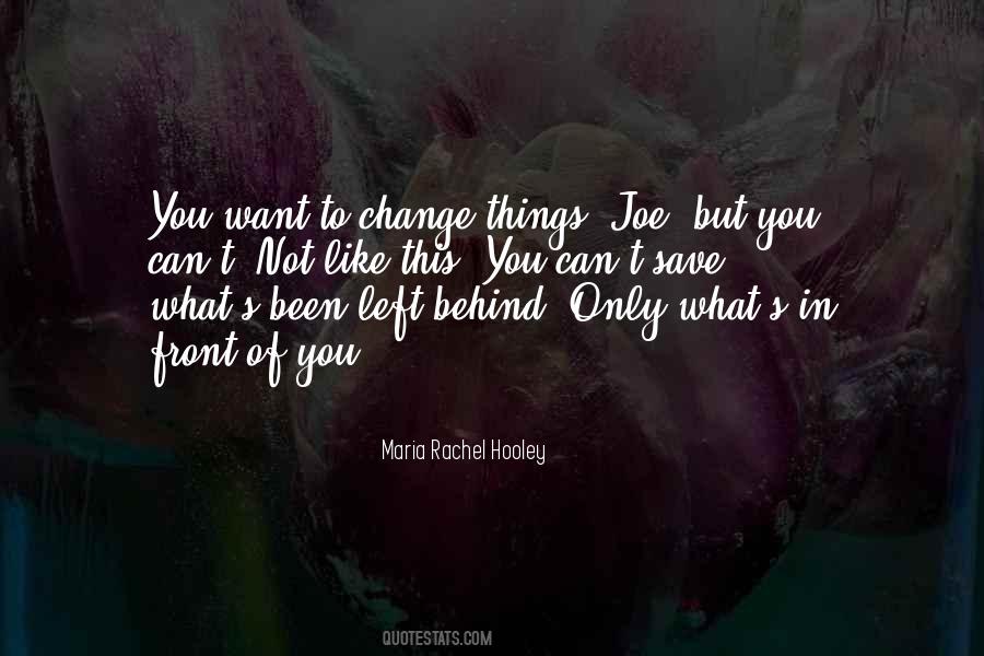 Things You Can Change Quotes #499058