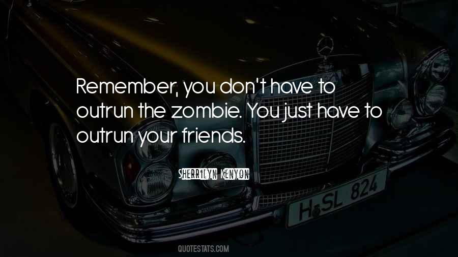 Things You Can't Outrun Quotes #16684