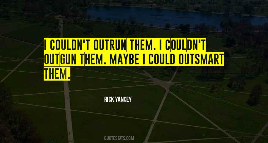 Things You Can't Outrun Quotes #57783